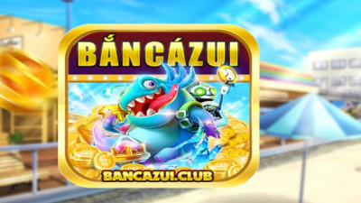 Bắn Cá Zui | Bancazui.Club – Game săn cá đổi thưởng uy tín chất lượng cao